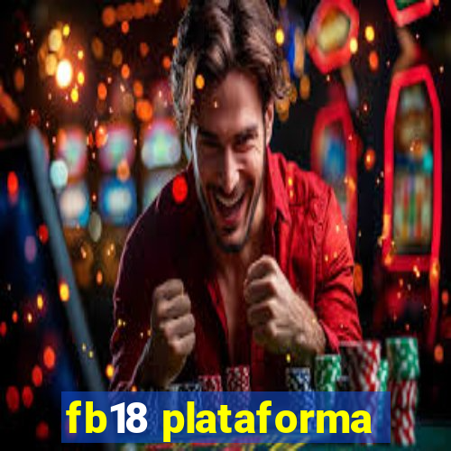 fb18 plataforma